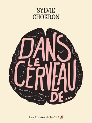 cover image of Dans le cerveau de...